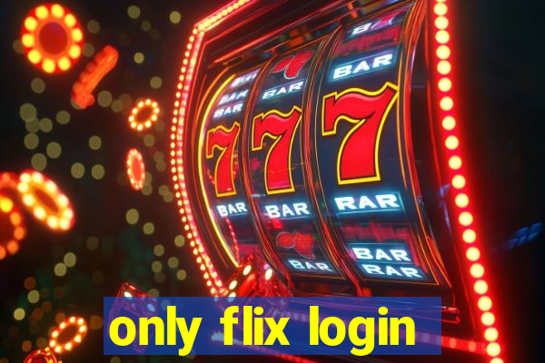 only flix login